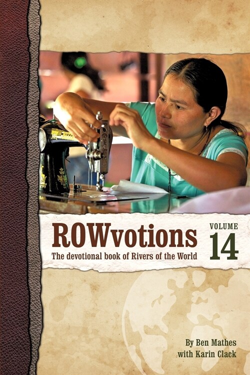 Rowvotions Volume 14: The Devotional Book of Rivers of the World (Paperback)