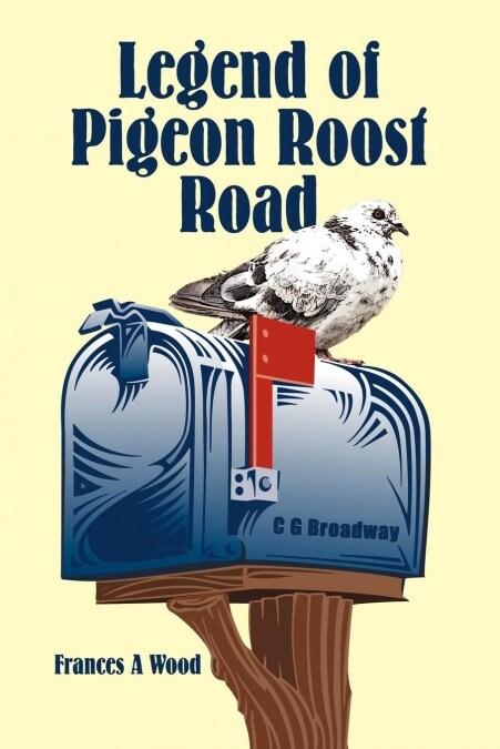 Legend of Pigeon Roost Road (Paperback)