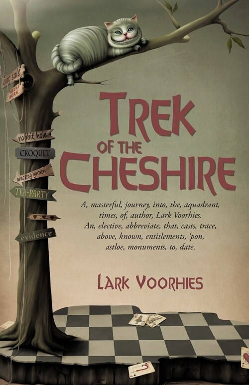 Trek of the Cheshire: A, Masterful, Journey, Into, The, Aquadrant, Times, Of, Author, Lark Voorhies. An, Elective, Abbreviate, That, Casts, (Paperback)