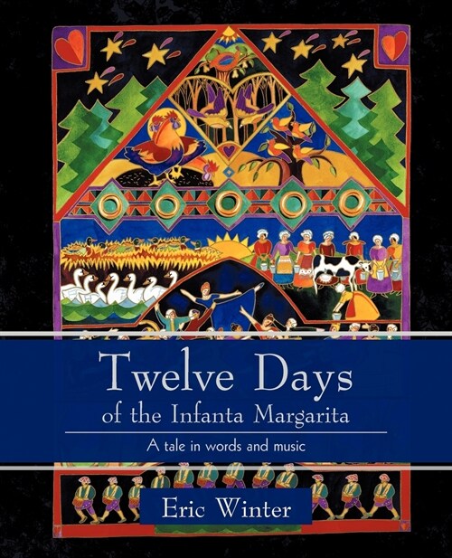 Twelve Days of the Infanta Margarita: A Work for a Small Choral Group (Paperback)