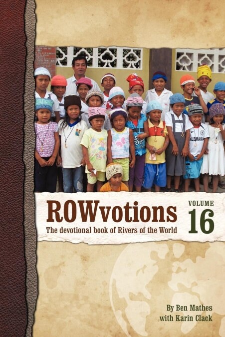 Rowvotions Volume 16: The Devotional Book of Rivers of the World (Paperback)