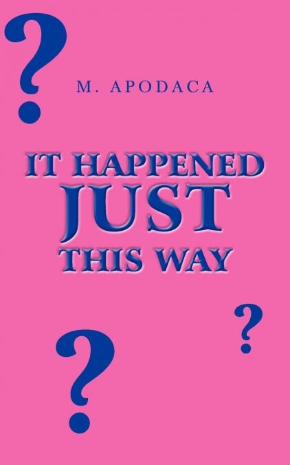 It Happened Just This Way (Paperback)
