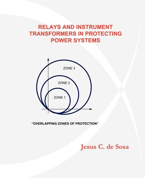 Relays and Instrument Transformers in Protecting Power Systems (Paperback)