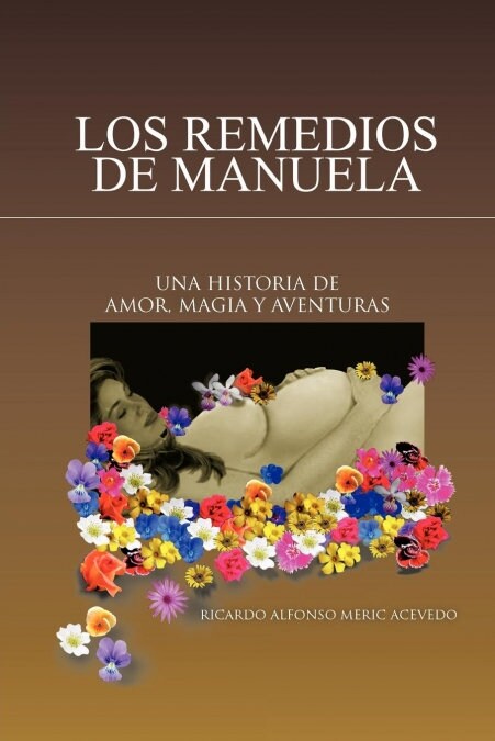 Los Remedios de Manuela: Una Historia de Amor, Magia y Aventuras (Paperback)