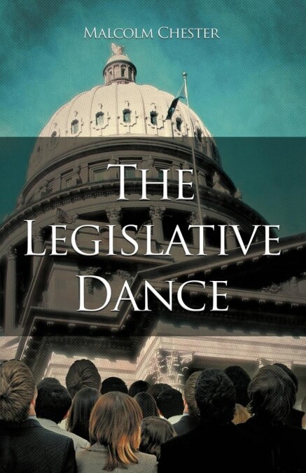 The Legislative Dance (Paperback)