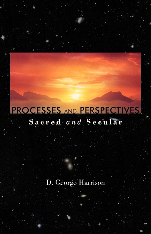 Processes and Perspectives; Sacred and Secular (Paperback)