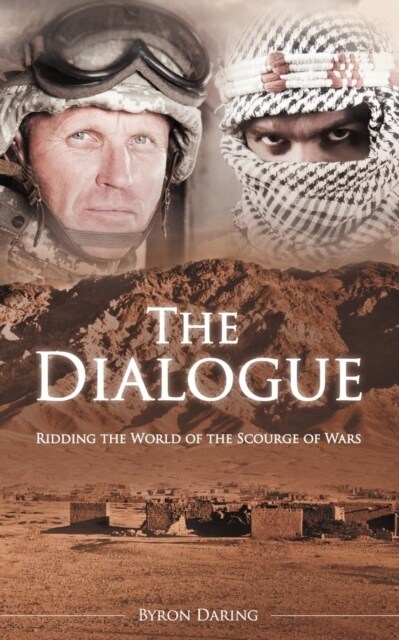 The Dialogue: Ridding the World of the Scourge of Wars (Paperback)