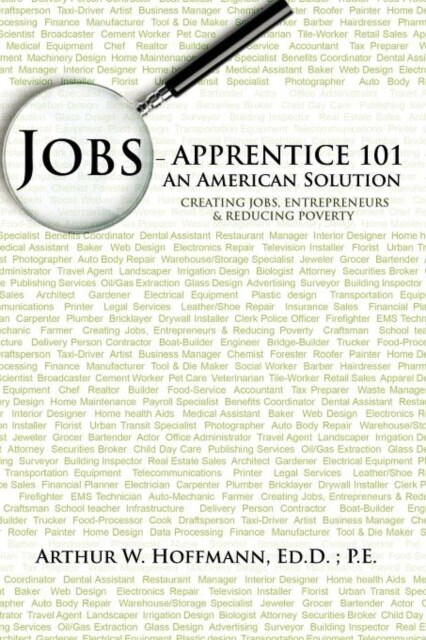 Jobs - Apprentice 101: An American Solution (Paperback)