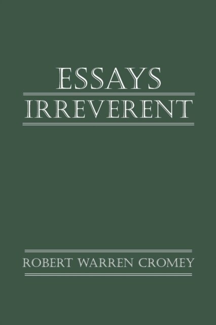 Essays Irreverent (Paperback)