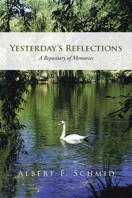 Yesterdays Reflections: A Repository of Memories (Paperback)