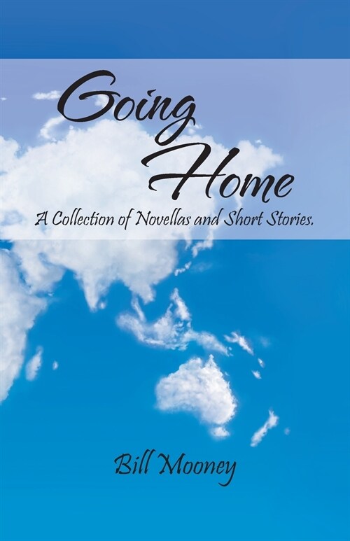 Going Home: A Collection of Novellas and Short Stories. (Paperback)