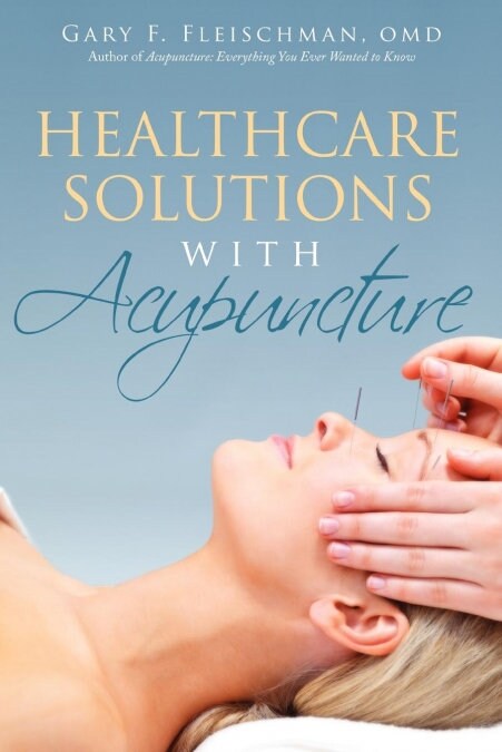 Healthcare Solutions with Acupuncture (Paperback)
