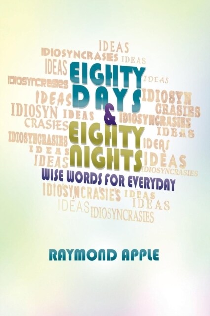 Eighty Days and Eighty Nights: Wise Words for Everyday (Paperback)