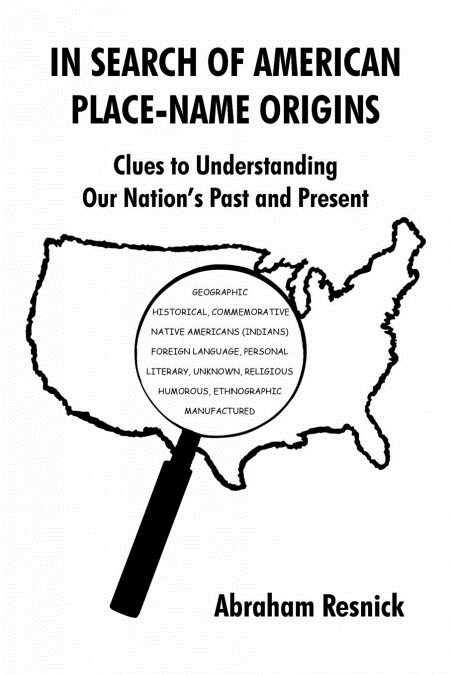 In Search of American Place-Name Origins: Clues to Understanding Our Nations Past and Present (Paperback)