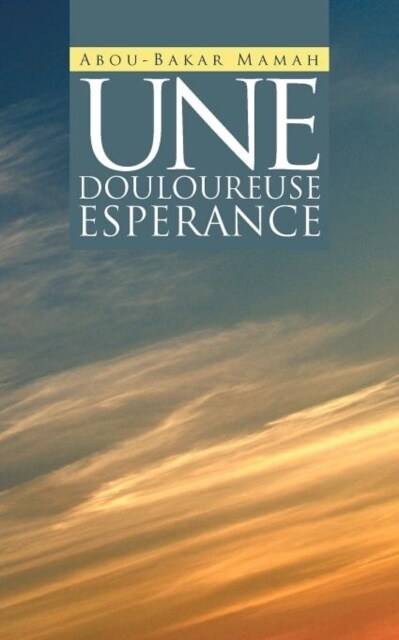 Une Douloureuse Esperance (Paperback)