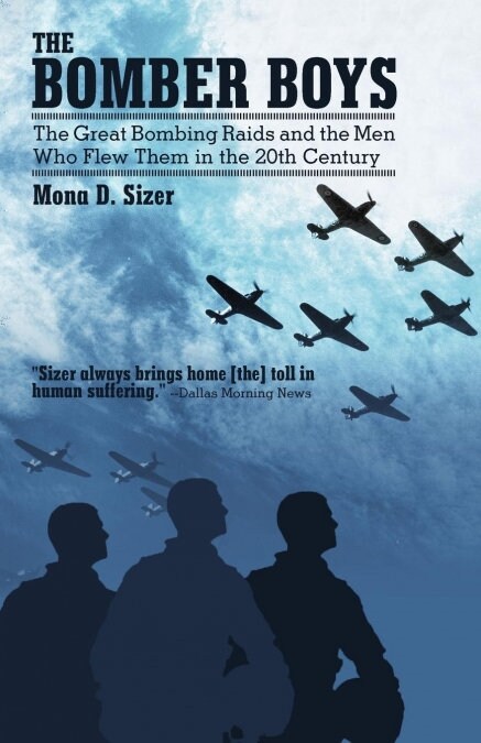 The Bomber Boys: The Great Bombing Raids and the Men Who Flew Them in the 20th Century (Paperback)