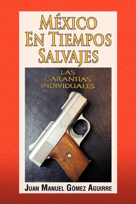 Mexico En Tiempos Salvajes (Paperback)
