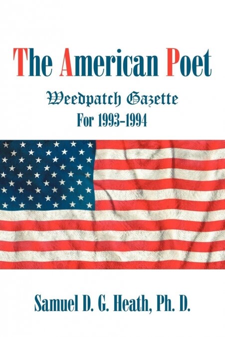 The American Poet: Weedpatch Gazette 1993-1994 (Paperback)