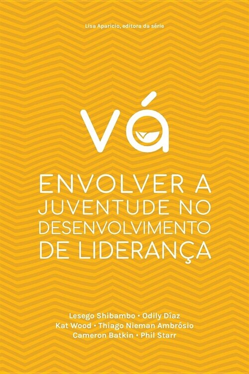 V? Envolver a Juventude No Desenvolvimento de Lideran? (Paperback)