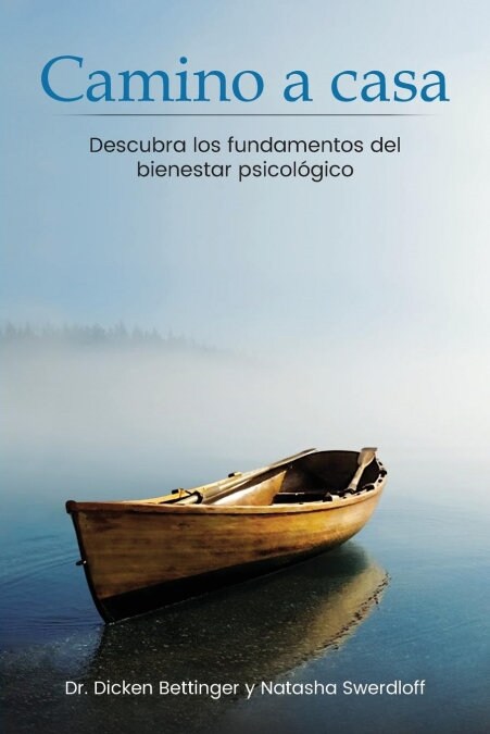 Camino a casa: Descubra los fundamentos del bienestar psicol?ico (Paperback)