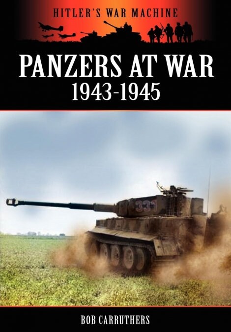 PANZERS AT WAR 1943-1945 (Book)