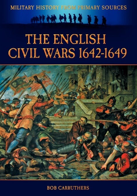 The English Civil Wars 1642-1649 (Paperback)