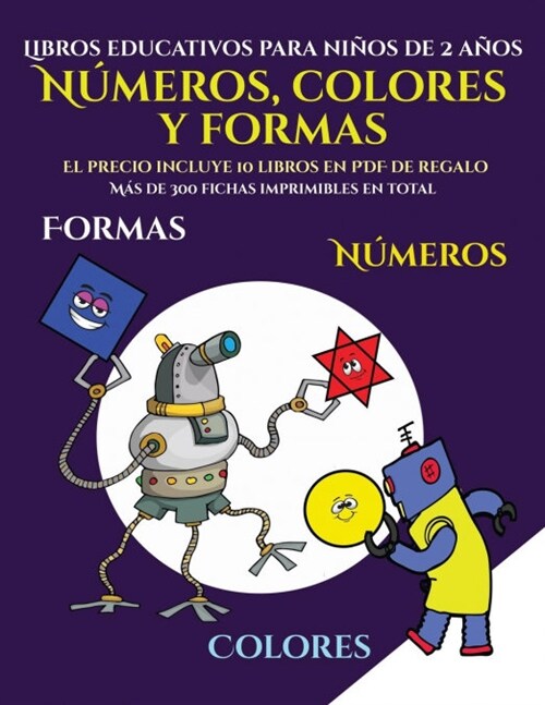 Libros educativos para ni?s de 2 a?s (Libros para ni?s de 2 a?s - Libro para colorear n?eros, colores y formas): Un libro para colorear formas, c (Paperback)