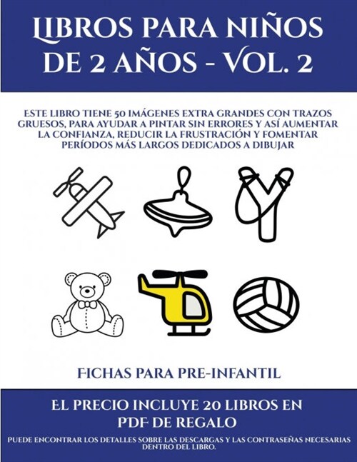 Fichas para pre-infantil (Libros para ni?s de 2 a?s - Vol. 2): Este libro tiene 50 im?enes extra grandes con trazos gruesos, para ayudar a pintar s (Paperback)