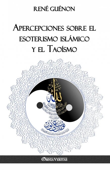 Apercepciones sobre el esoterismo isl?ico y el Tao?mo (Paperback)