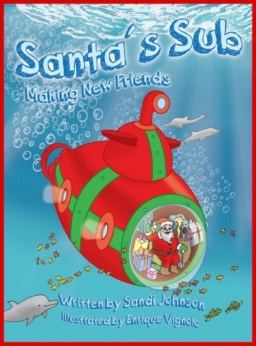 Santas Sub: Making New Friends (Hardcover)