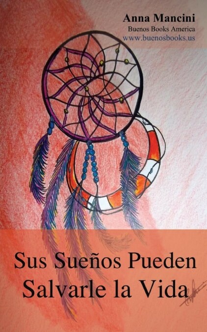 Sus Suenos Pueden Salvarle La Vida (Paperback)