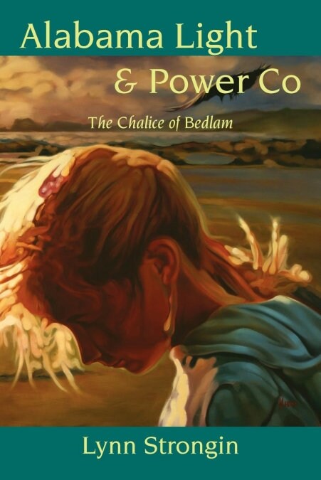 Alabama Light & Power Co: The Chalice of Bedlam (Paperback)