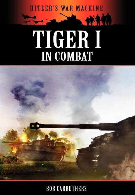 Tiger 1 in Combat (Paperback)