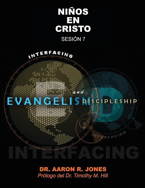 Conectando el Evangelismo y el Discipulado: Sesi? 7: Ni?s En Cristo (Paperback)