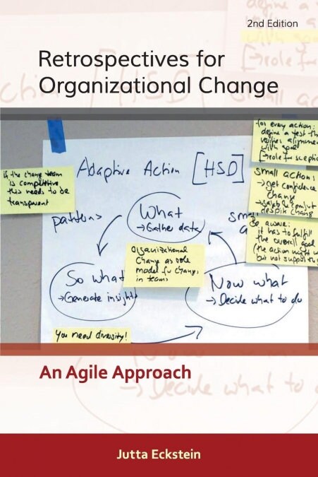 Retrospectives for Organizational Change: An Agile Approach (Paperback, 2)