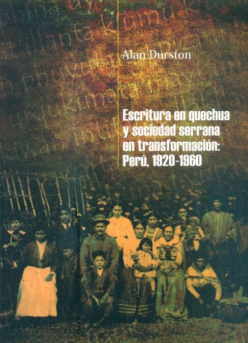 ESCRITURA EN QUECHUA Y SOCIEDAD SERRANA EN TRANSFORMACION (Book)