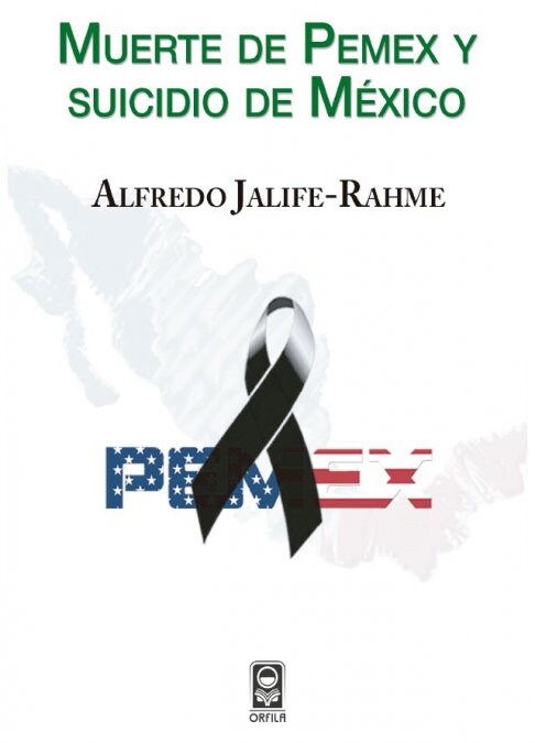 MUERTE DE PEMEX Y SUICIDIO DE MEXICO (Book)