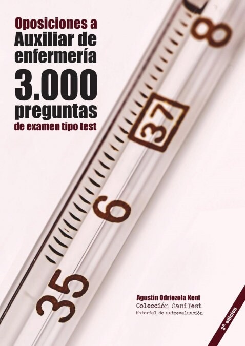 Oposiciones a Auxiliar de Enfermer?: 3.000 preguntas de examen tipo test: Material de autoevaluaci? TCAE [3a. Ed.] (Paperback)