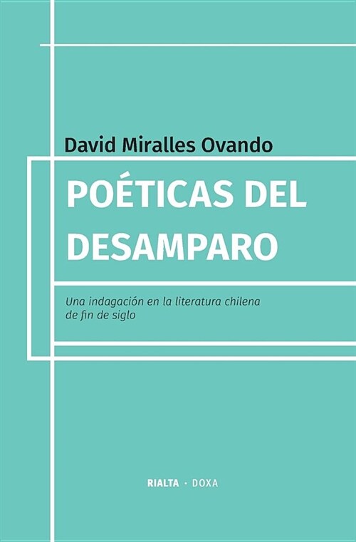 Po?icas del desamparo: Una indagaci? en la literatura chilena de fin de siglo (Paperback)