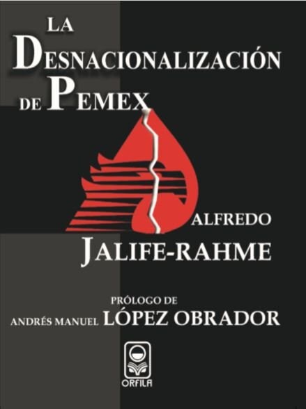 LA DESNACIONALIZACION DE PEMEX (Book)