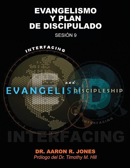 Conectando el Evangelismo y el Discipulado: Sesi? 9: Evangelismo y Plan de Discipulado (Paperback)