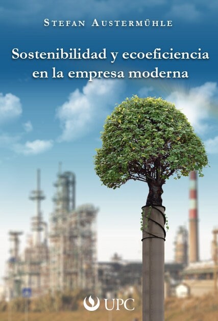 SOSTENIBILIDAD Y ECOEFICIENCIA EN LA EMPRESA MODERNA (Book)