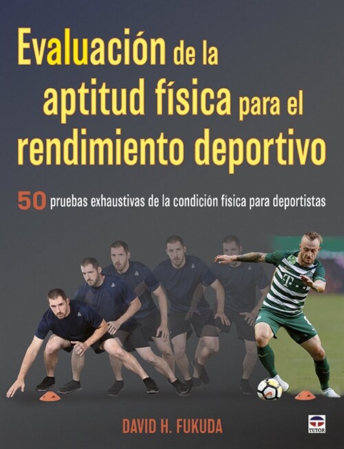 EVALUACION DE LA APTITUD FISICA PARA EL RENDIMIENTO DEPORTIV (Other Book Format)