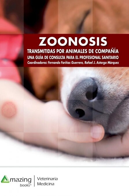 Zoonosis Transmitidas Por Animales de Compa卽a: Una Gu? de Consulta Para Veterinarios Y M?icos Cl?icos (Hardcover)
