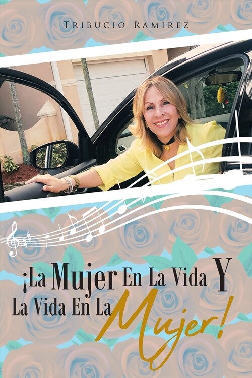 좱a Mujer En La Vida Y La vida en la Mujer! (Paperback)