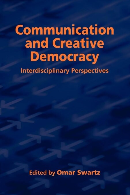 COMMUNICATION AND CREATIVE DEMOCRACY (Book)