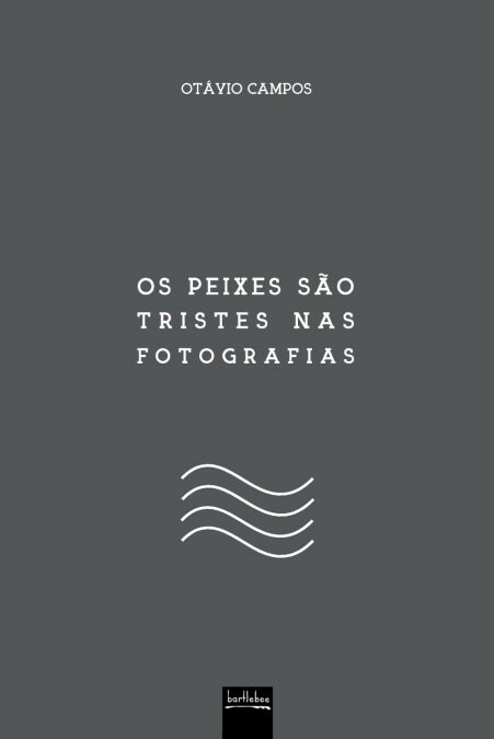 Os peixes s? tristes nas fotografias (Paperback)