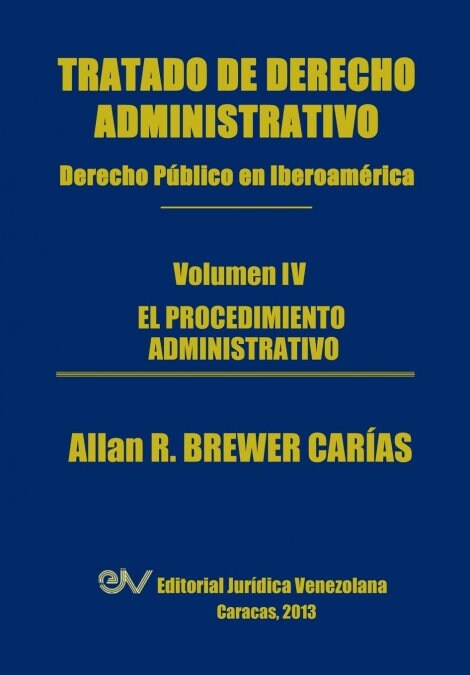 Tratado de Derecho Administrativo. Tomo IV. El Procedimiento Administrativo (Paperback)