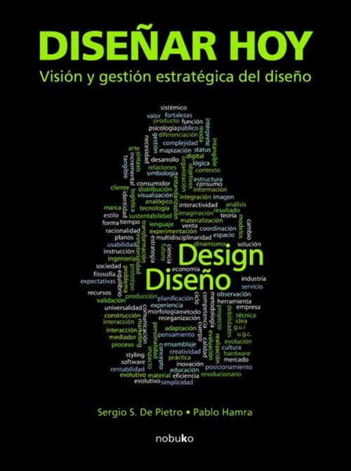 DISENAR HOY. VISION Y GESTION ESTRATEGICA DEL DISENO (Book)