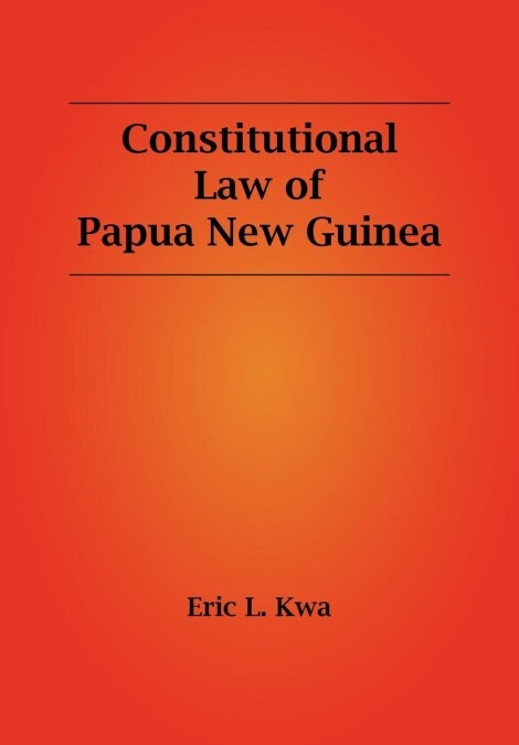 Constitutional Law of Papua New Guinea (Paperback)